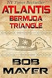 Atlantis Bermuda Triangle A Novel Of Time Travel And Alternate Worlds