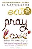 Eat Pray Love One Womans Search For Everything English Edition