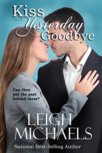 Kiss Yesterday Goodbye (By: Leigh Michaels) cover