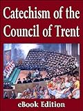 The Catechism Of The Council Of Trent 1566