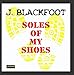 Song Kindness For Weakness by J. Blackfoot on Soles of My Shoes at Amazon