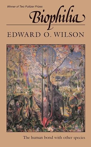 Biophilia Edward Osborne Wilson
