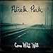 Song You Were Always the One by Patrick Park on Come What Will at Amazon