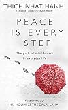 Peace Is Every Step The Path Of Mindfulness In Everyday Life English Edition