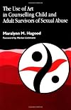 The Use of Art in Counselling Child and Adult Survivors of Sexual Abuse (Arts Therapies)
