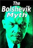 The Bolshevik Myth English Edition