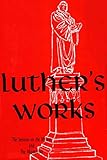 Luthers Works Vol 21 Sermon On The Mount And The Magnificat Luthers Works Concordia English Edition