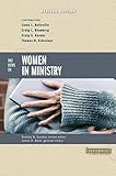 Two Views On Women In Ministry Counterpoints Bible And Theology Book 12 English Edition