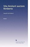 Vita Anskarii auctore Rimberto: Accedit Vita Rimberti. (Latin Edition)