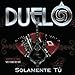 Song LA LEY DEL DESPRECIO by Duelo on Solamente Tu at Amazon