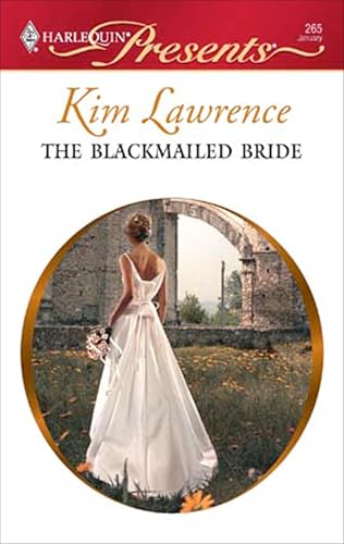 The Blackmailed Bride (By: Kim Lawrence) cover