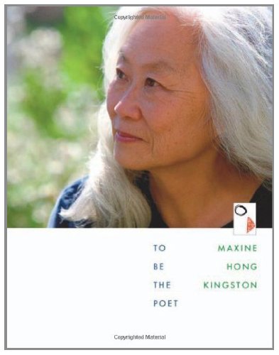 To Be the Poet (By: Maxine Hong Kingston) cover