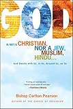 God Is Not A Christian Nor A Jew Muslim Hindu God Dwells With Us In Us Around Us As Us English Edition