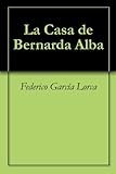 La Casa De Bernarda Alba Spanish Edition