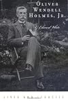 Oliver Wendell Holmes, Jr. (Lives and Legacies)