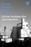 Onze Noites Em Jerusalm Portuguese Edition