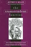 The Transcendent Function Jungs Model Of Psychological Growth Through Dialogue With The Unconscious