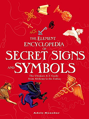 The Element Encyclopedia of Secret Signs and Symbols (By: Adele Nozedar) cover