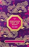 Confucius From The Heart Ancient Wisdom For Todays World English Edition