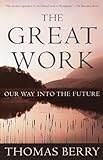 The Great Work Our Way Into The Future English Edition
