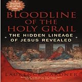 Bloodline Of The Holy Grail The Hidden Lineage Of Jesus Revealed English Edition