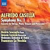 Casella, Alfredo: Symphony No. 1 In B Minor, Op. 5 + Concerto For Strings, Piano, Timpani And Percussion, Op. 69