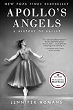 Apollos Angels A History Of Ballet English Edition
