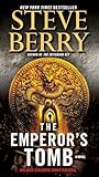 The Emperors Tomb With Bonus Short Story The Balkan Escape A Novel Cotton Malone Book 6