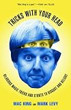 Tricks With Your Head Hilarious Magic Tricks And Stunts To Disgust And Delight English Edition