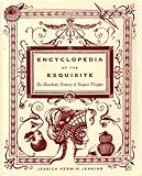 Encyclopedia Of The Exquisite An Anecdotal History Of Elegant Delights English Edition