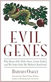 Evil Genes Why Rome Fell Hitler Rose Enron Failed And My Sister Stole My Mothers Boyfri End English Edition