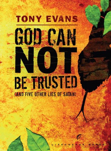 God Can Not Be Trusted (By: Tony Evans) cover