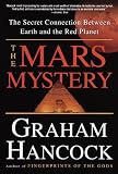 The Mars Mystery The Secret Connection Between Earth And The Red Planet English Edition
