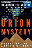 The Orion Mystery Unlocking The Secrets Of The Pyramids