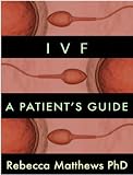 Ivf A Patients Guide