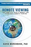 Remote Viewing The Complete Users Manual For Coordinate Remote Viewing English Edition