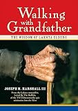 Walking With Grandfather The Wisdom Of Lakota Elders English Edition