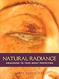 Natural Radiance Awakening To Your Great Perfection English Edition