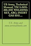 Us Army Technical Manual Tm 5343120835p Welding Set Arc Inert Gas Shielded Pl Metal Lined Gun For 364inch Wire Dc 115 V Linde Model Swm Fsn 34319729672