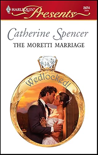 The Moretti Marriage (By: Catherine Spencer) cover