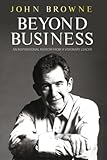 Beyond Business An Inspirational Memoir From A Visionary Leader English Edition