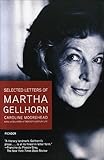 Selected Letters Of Martha Gellhorn English Edition