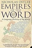 Empires Of The Word A Language History Of The World English Edition