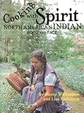 Cooking With Spirit Native American Food And Fact English Edition