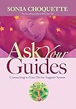 Ask Your Guides Connecting To Your Divine Support System English Edition