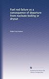 Fuel rod failure as a consequence of departure from nucleate boiling or dryout