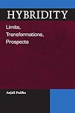 Hybridity Limits Transformations Prospects Suny Series Explorations In Postcolonial Studies English Edition