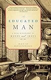 An Educated Man A Dual Biography Of Moses And Jesus English Edition