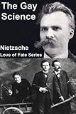 The Gay Science A Modernized Translation With A New Introduction And Biography English Edition