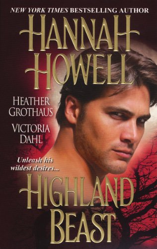 Highland Beast (By: Victoria Dahl,Hannah Howell,Heather Grothaus) cover
